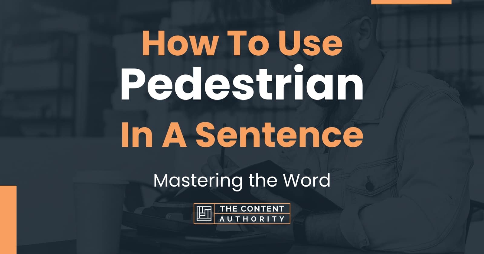 how-to-use-pedestrian-in-a-sentence-mastering-the-word