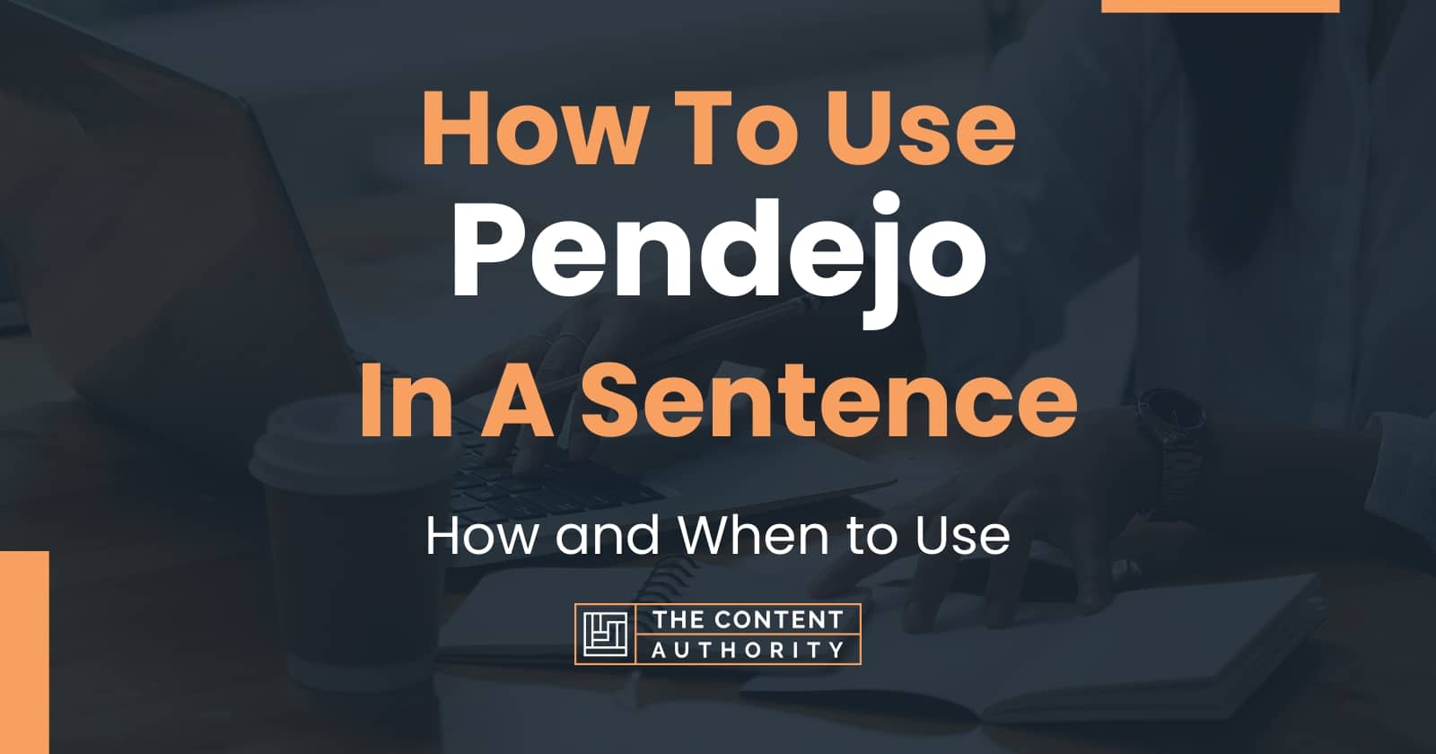 How To Use "Pendejo" In A Sentence How and When to Use