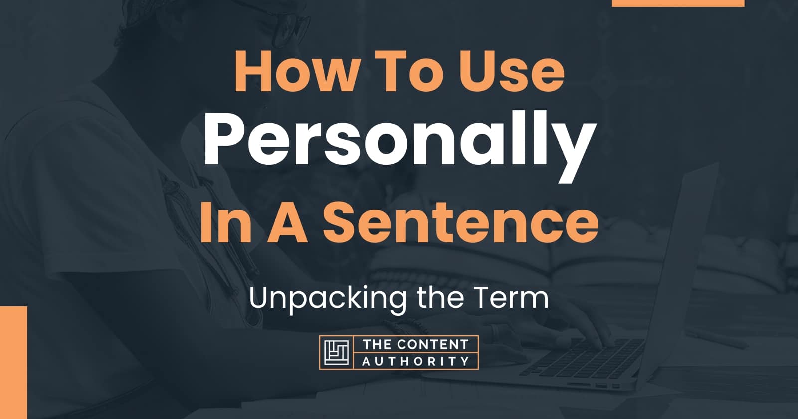 how-to-use-personally-in-a-sentence-unpacking-the-term