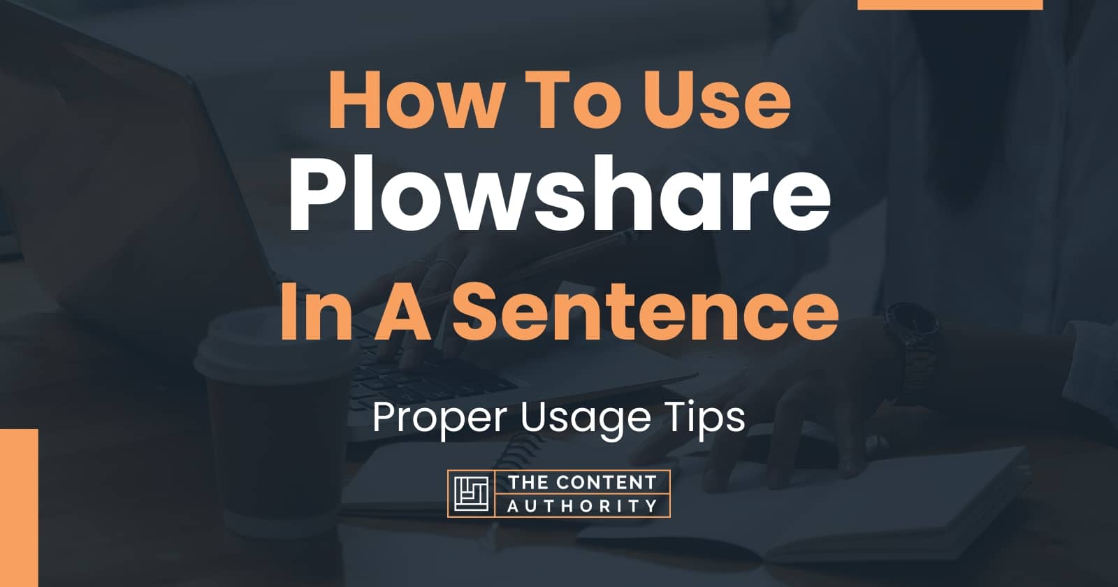How To Use "Plowshare" In A Sentence Proper Usage Tips