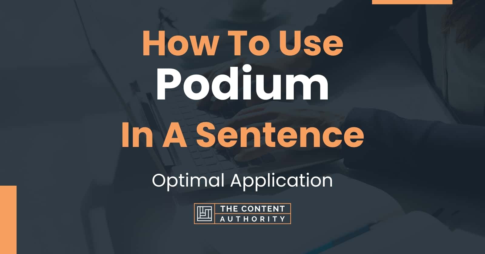 How To Use "Podium" In A Sentence Optimal Application