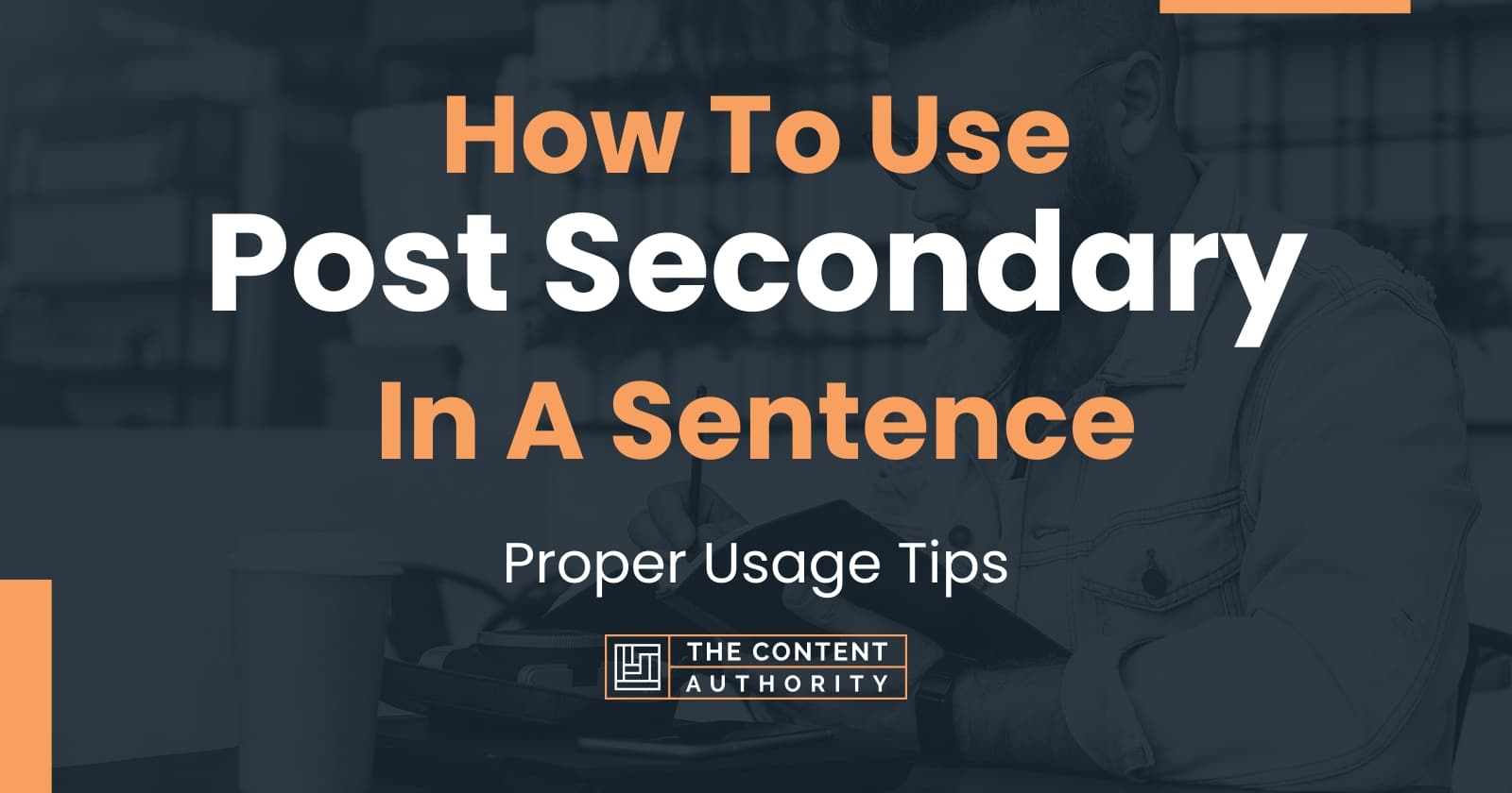 how-to-use-post-secondary-in-a-sentence-proper-usage-tips