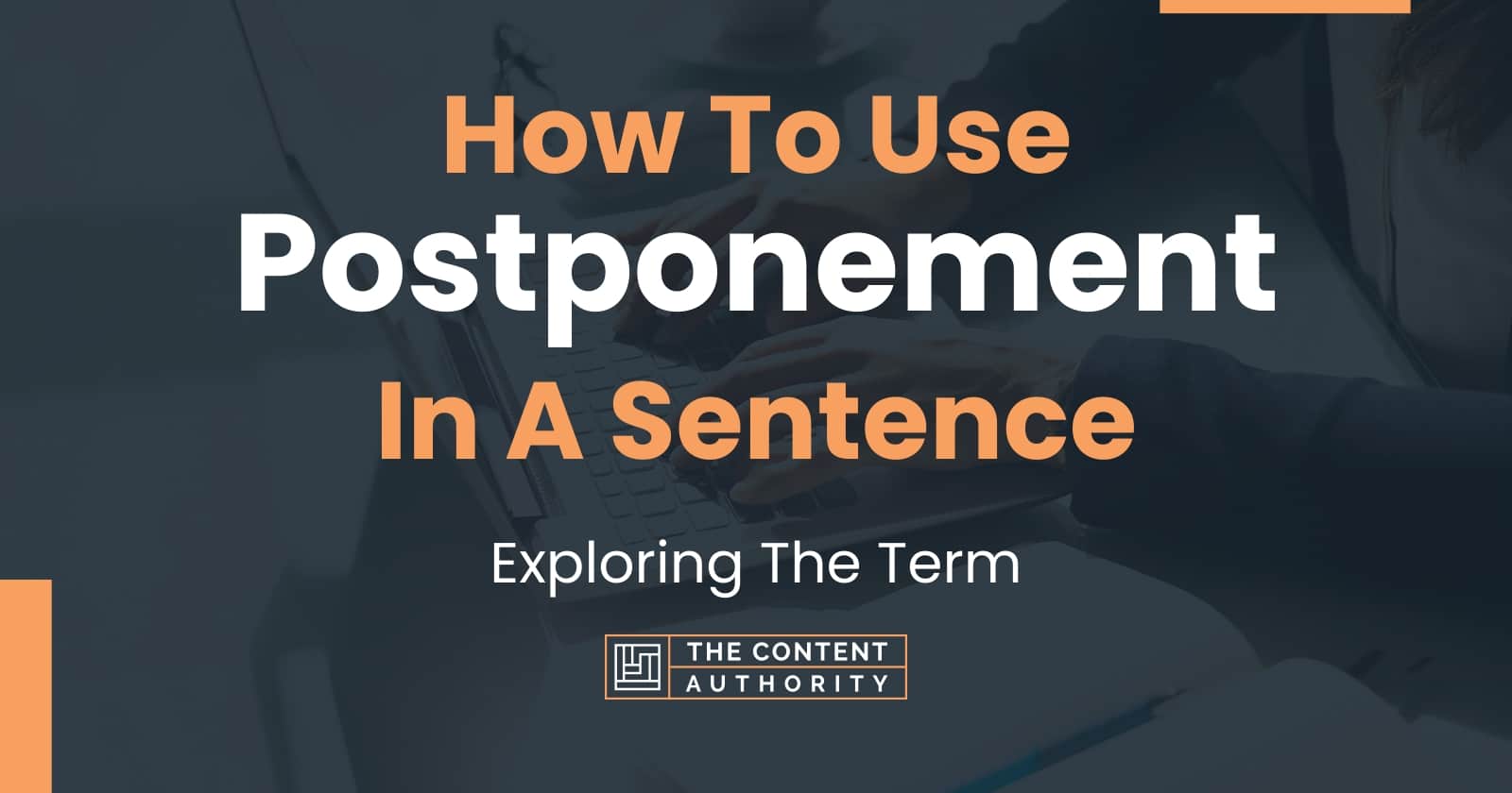 how-to-use-postponement-in-a-sentence-exploring-the-term