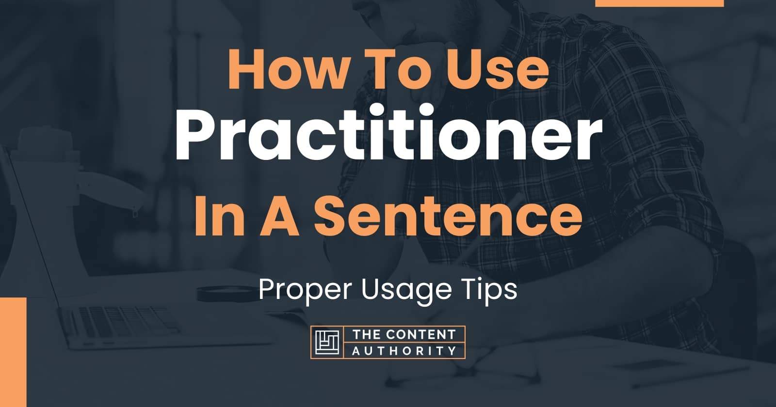 how-to-use-practitioner-in-a-sentence-proper-usage-tips