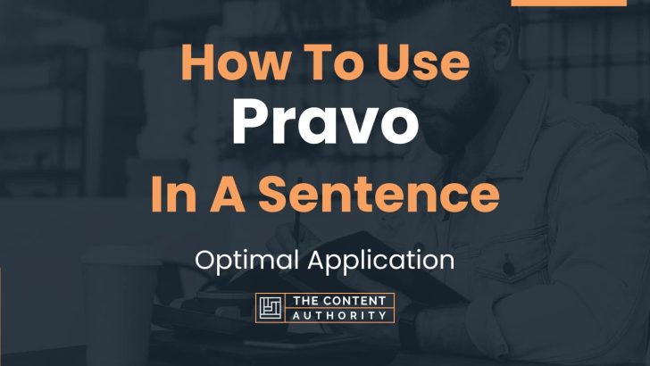 How To Use “Pravo” In A Sentence: Optimal Application
