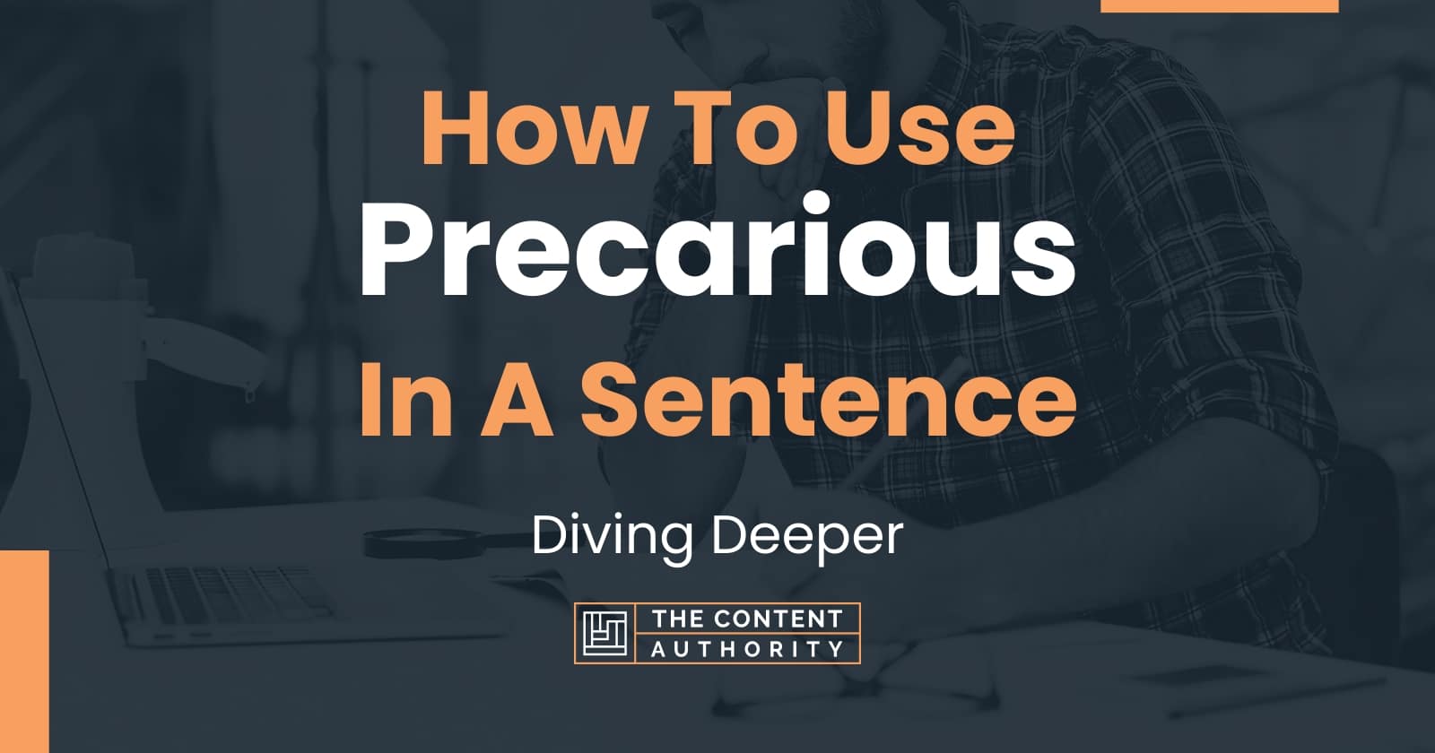 how-to-use-precarious-in-a-sentence-diving-deeper