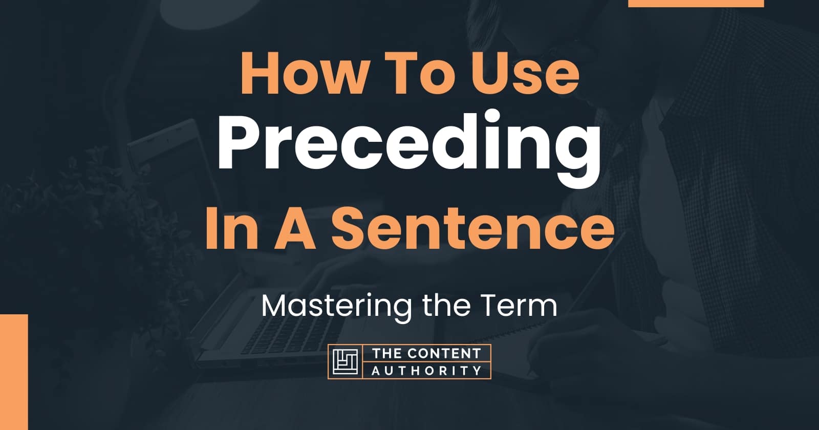 how-to-use-preceding-in-a-sentence-mastering-the-term