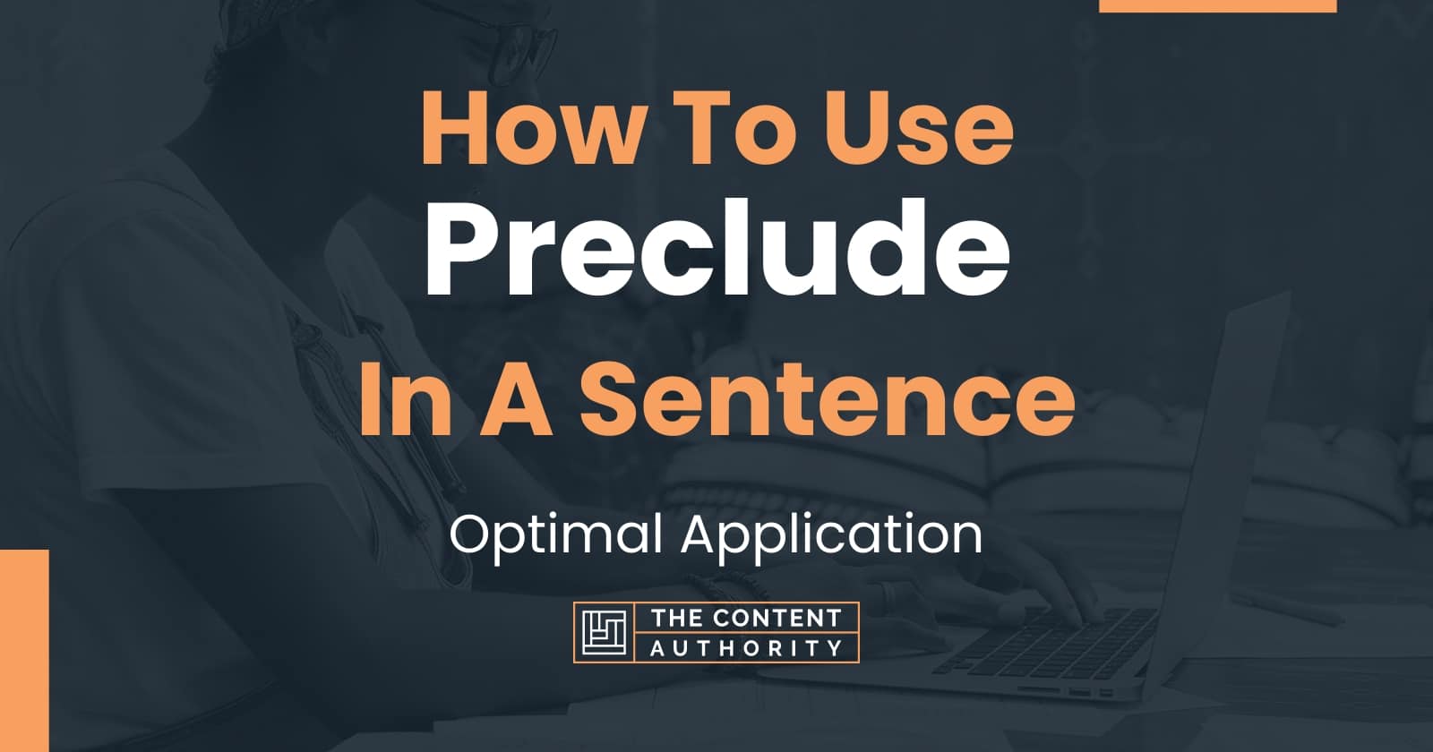 how-to-use-preclude-in-a-sentence-optimal-application