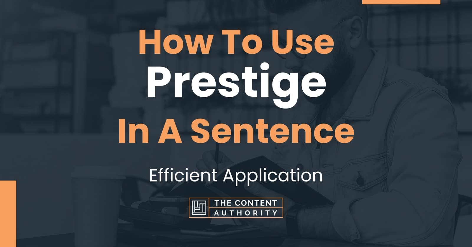 how-to-use-prestige-in-a-sentence-efficient-application