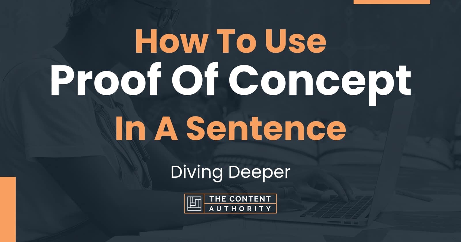 How To Use Proof Of Concept In A Sentence Diving Deeper how-to-use-proof-of-concept-in-a-sentence-diving-deeper