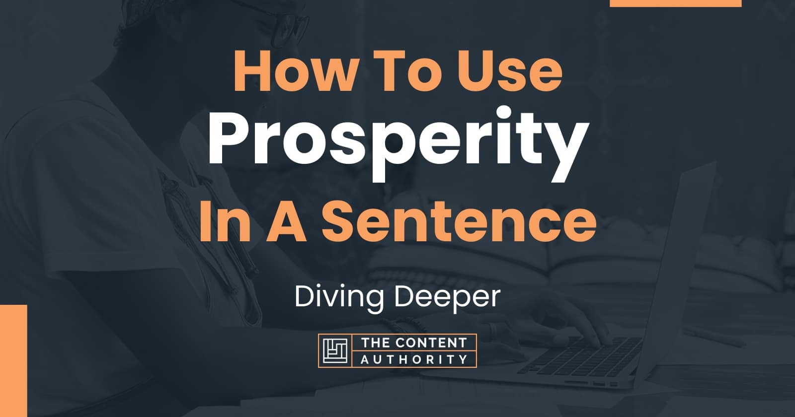 how-to-use-prosperity-in-a-sentence-diving-deeper