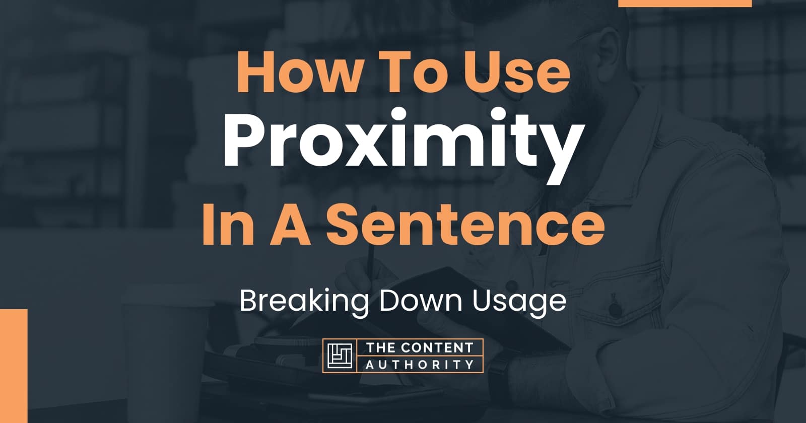 Use Proximity In A Sentence