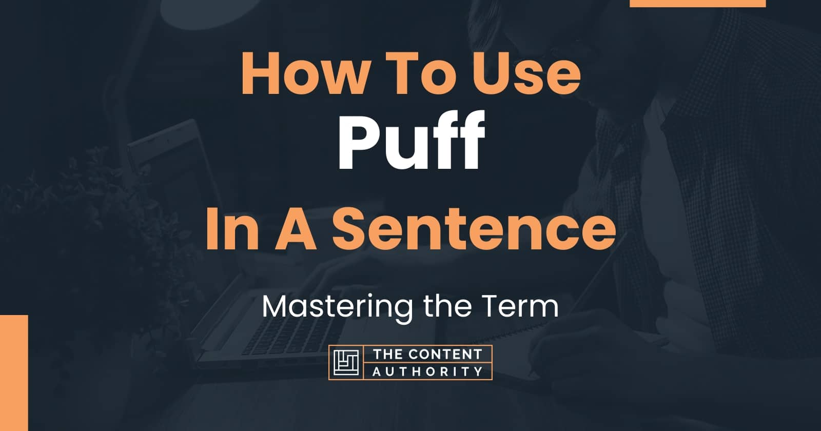 how-to-use-puff-in-a-sentence-mastering-the-term