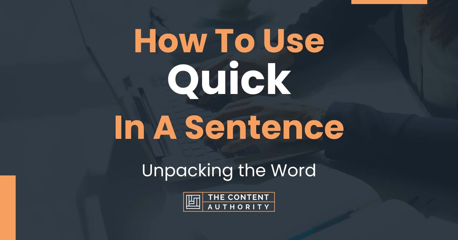 how-to-use-quick-in-a-sentence-unpacking-the-word