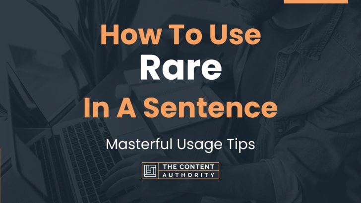 how-to-use-rare-in-a-sentence-masterful-usage-tips