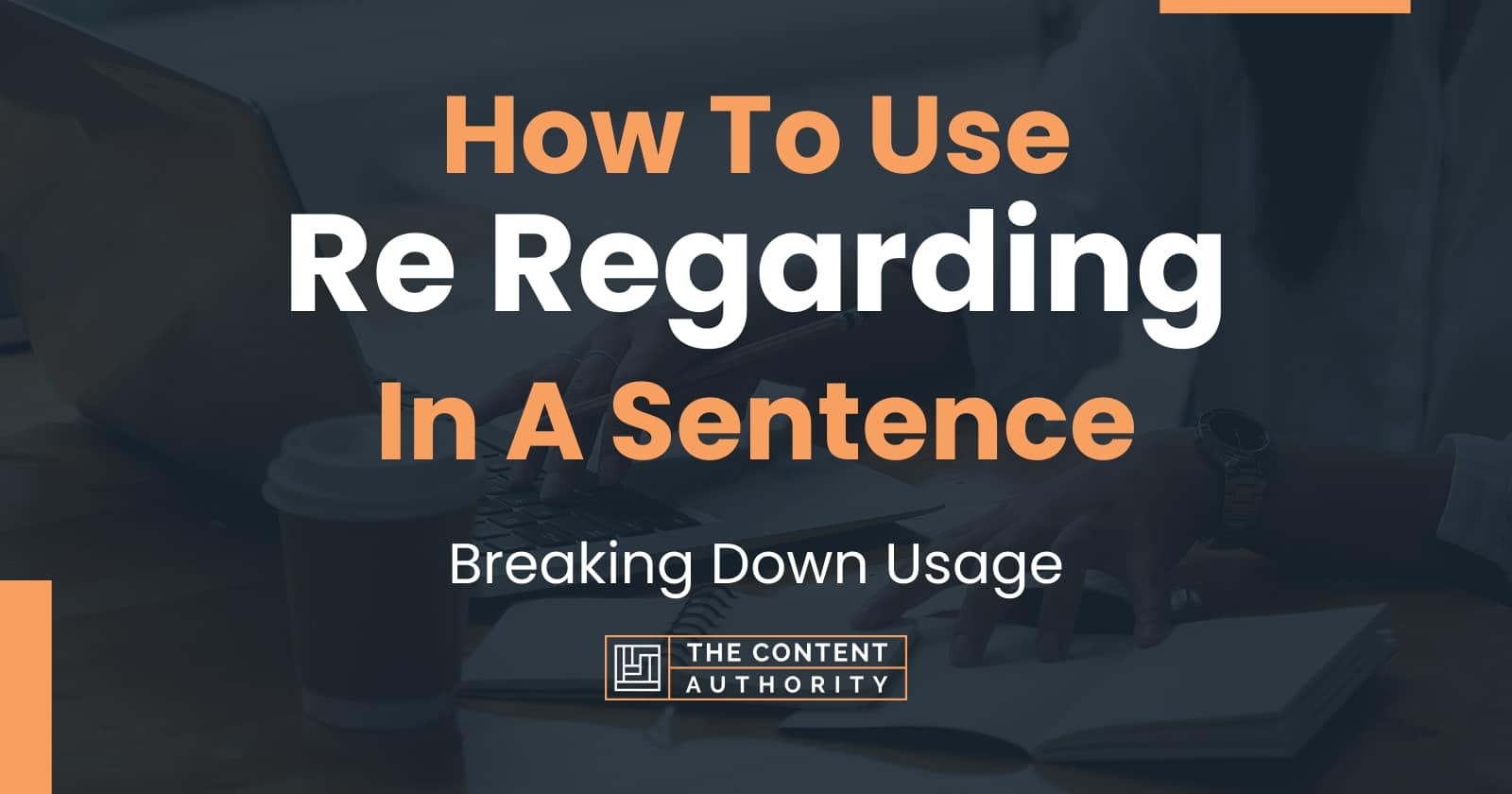 how-to-use-re-regarding-in-a-sentence-breaking-down-usage