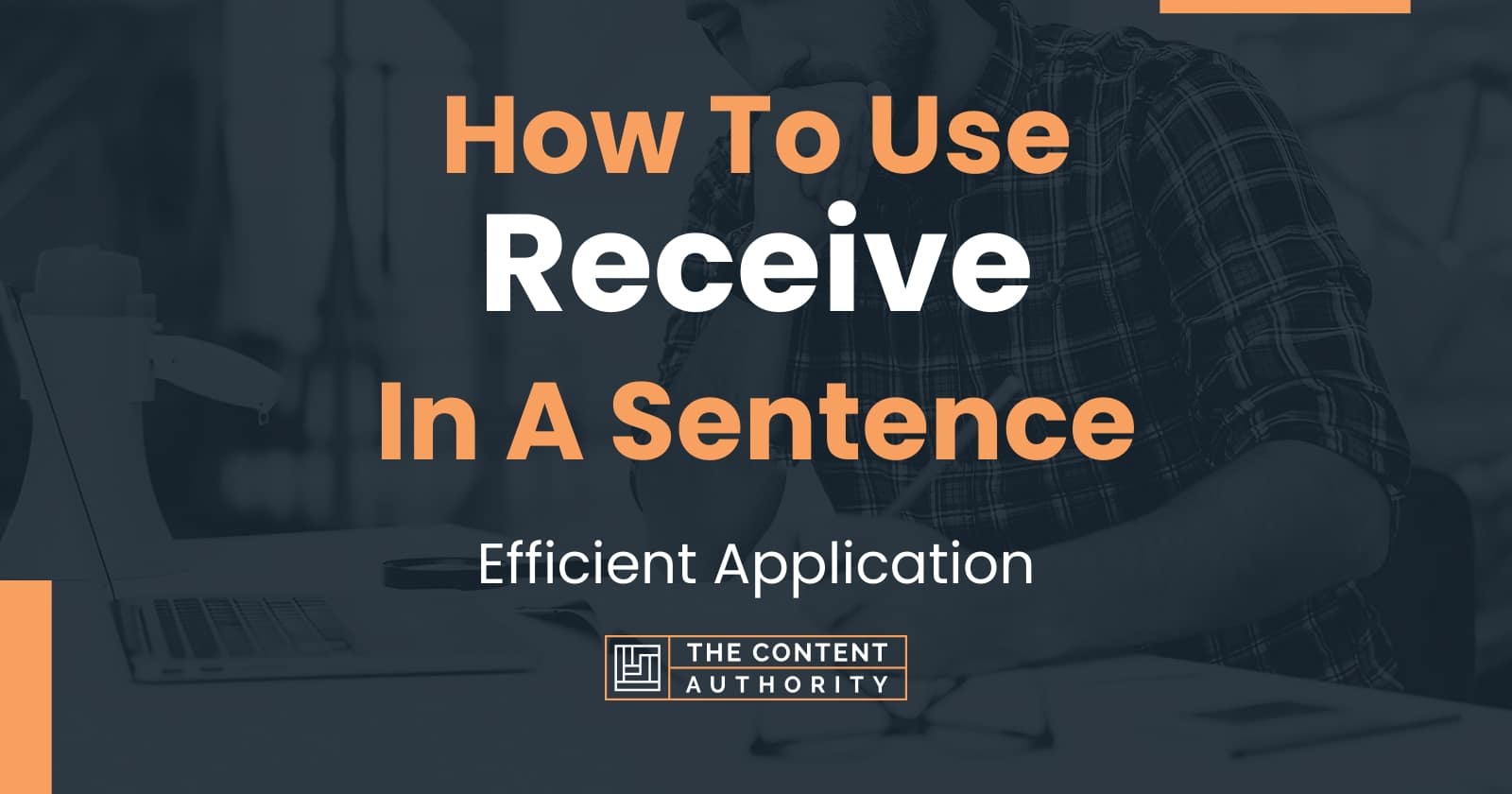 how-to-use-receive-in-a-sentence-efficient-application