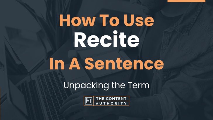 how-to-use-recite-in-a-sentence-unpacking-the-term