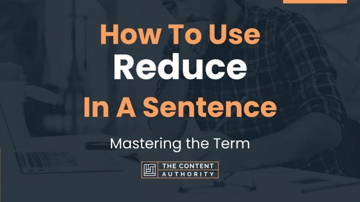 how-to-use-reduce-in-a-sentence-mastering-the-term