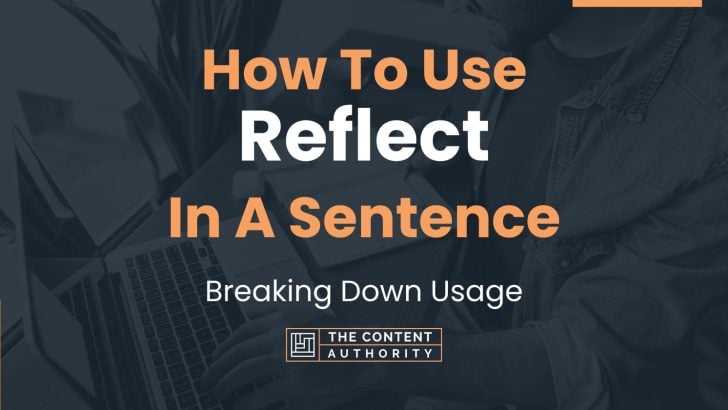 how-to-use-reflect-in-a-sentence-breaking-down-usage