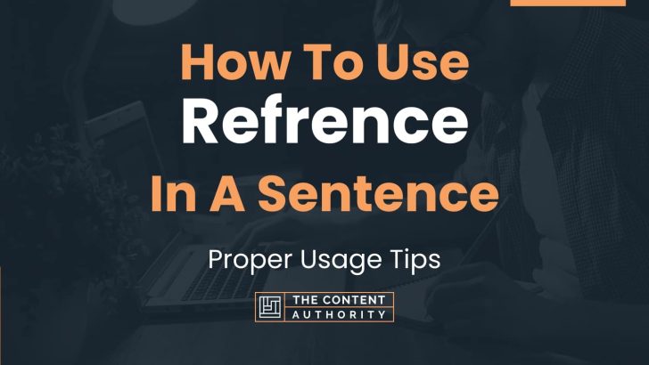 how-to-use-refrence-in-a-sentence-proper-usage-tips