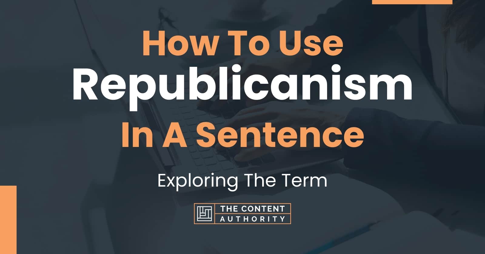 How To Use Republicanism In A Sentence Exploring The Term how-to-use-republicanism-in-a-sentence-exploring-the-term