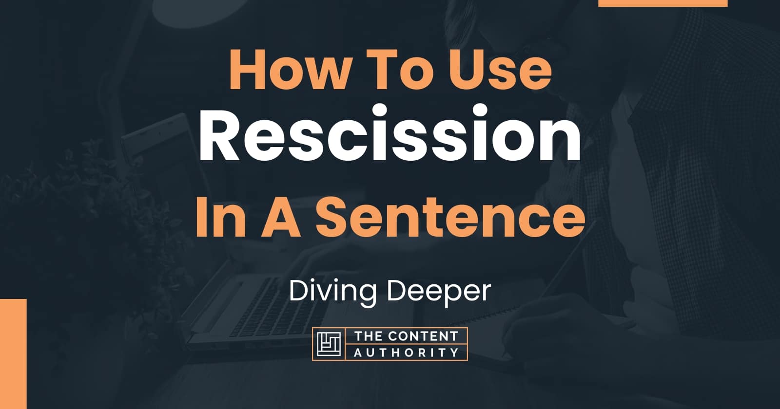 how-to-use-rescission-in-a-sentence-diving-deeper