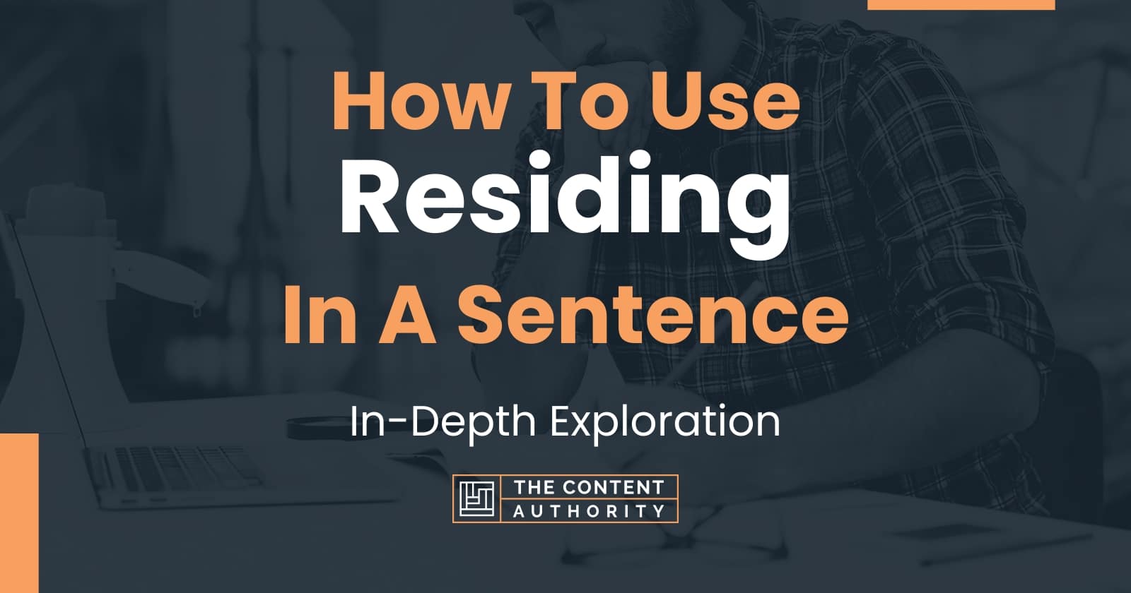 how-to-use-residing-in-a-sentence-in-depth-exploration