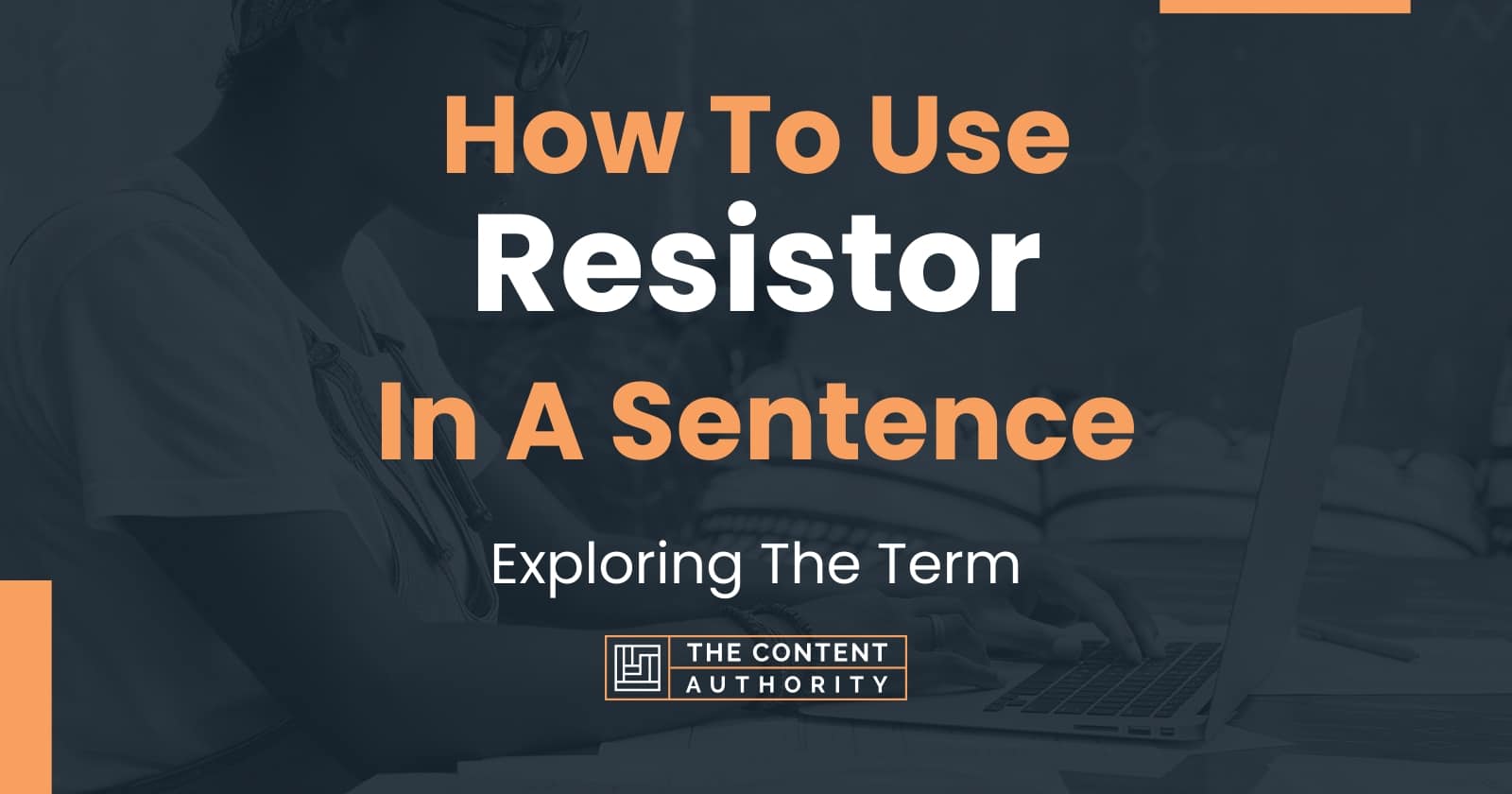 how-to-use-resistor-in-a-sentence-exploring-the-term