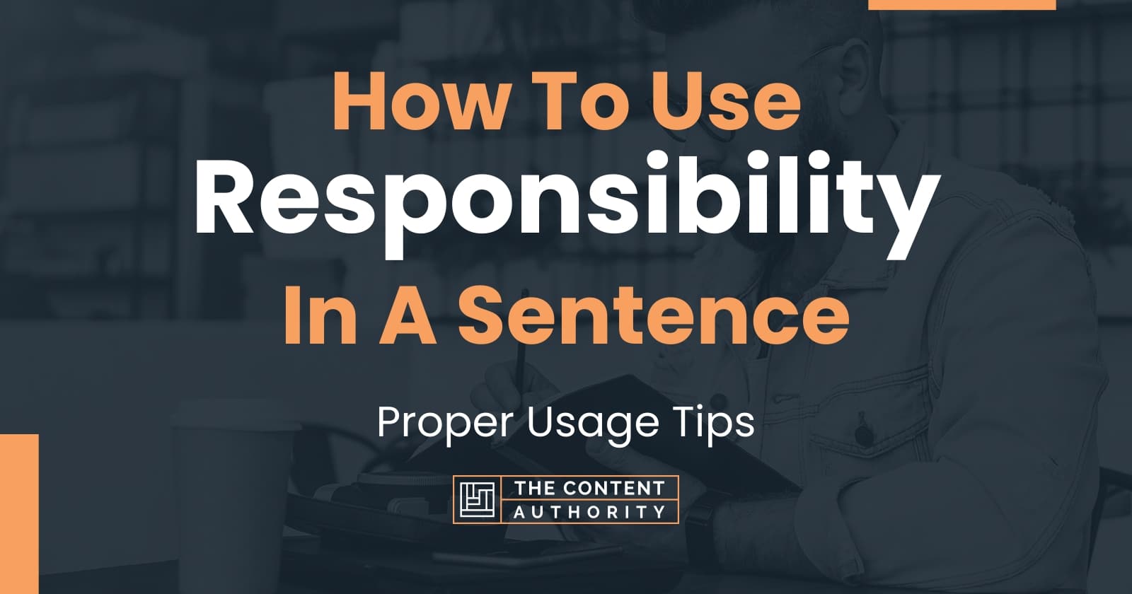 Use Responsibility In A Sentence