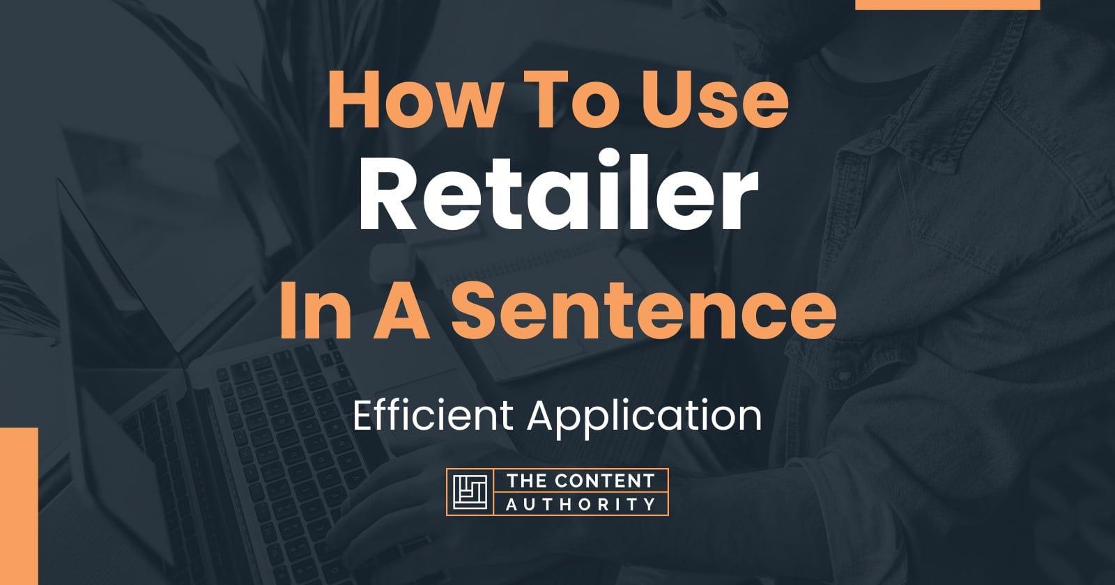 How To Use Retailer In A Sentence 