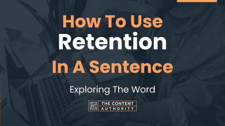 Retention In A Sentence