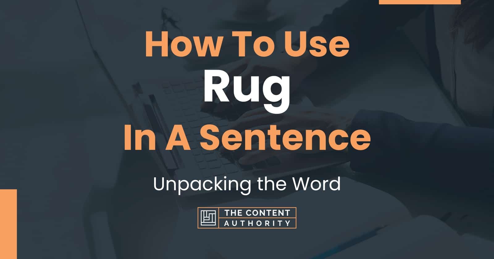 How To Use "Rug" In A Sentence Unpacking the Word