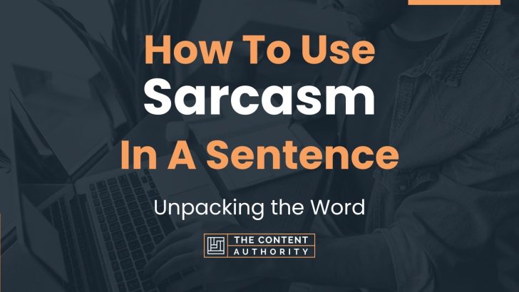 how-to-use-sarcasm-in-a-sentence-unpacking-the-word