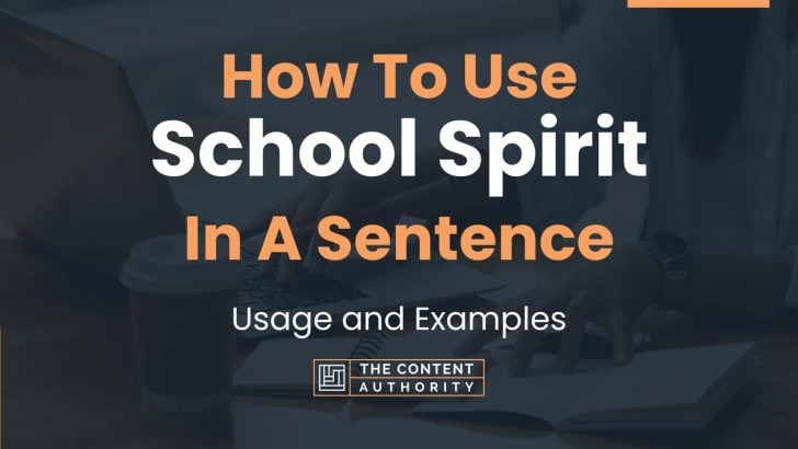 how-to-use-school-spirit-in-a-sentence-usage-and-examples