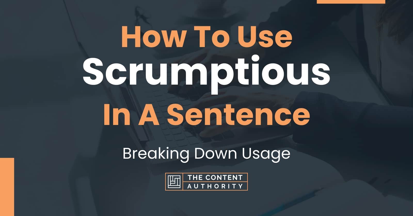 Use Scrumptious In A Sentence