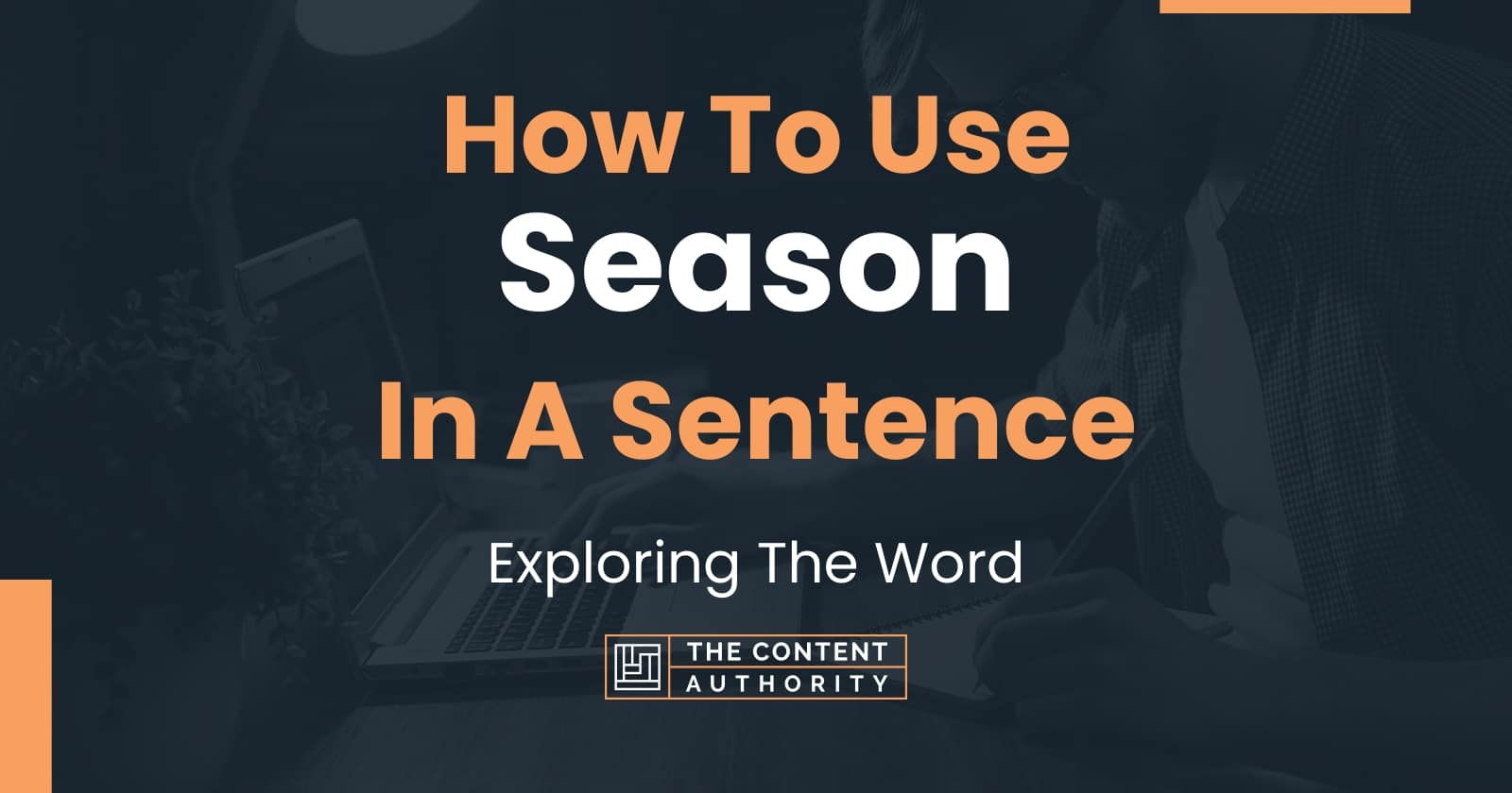 How To Use "Season" In A Sentence Exploring The Word