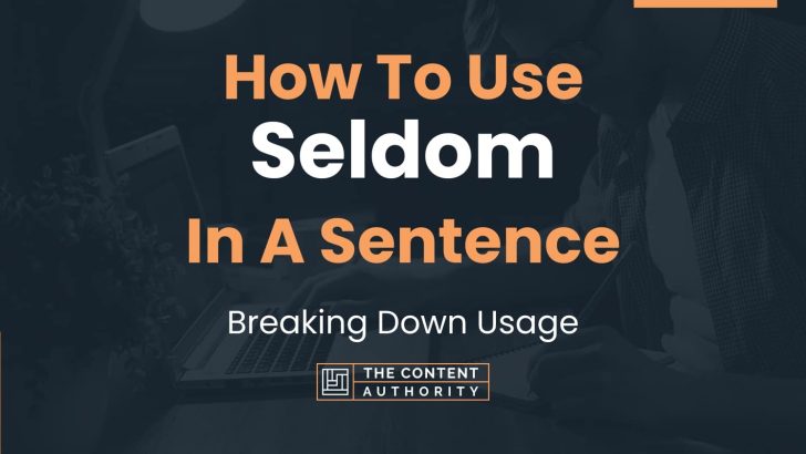 Use Seldom In A Sentence