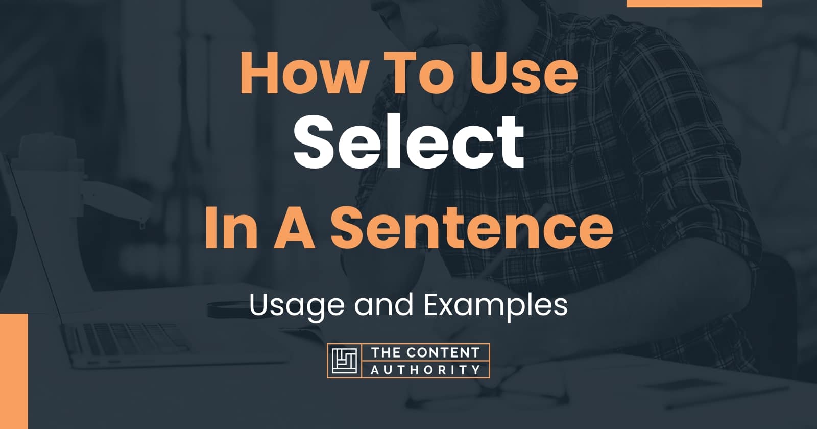 how-to-use-select-in-a-sentence-usage-and-examples