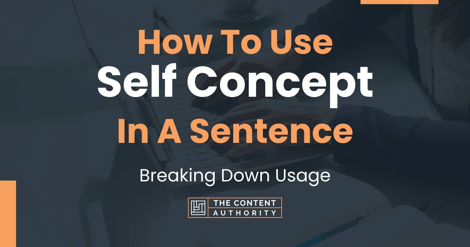 How To Use Self Concept In A Sentence Breaking Down Usage