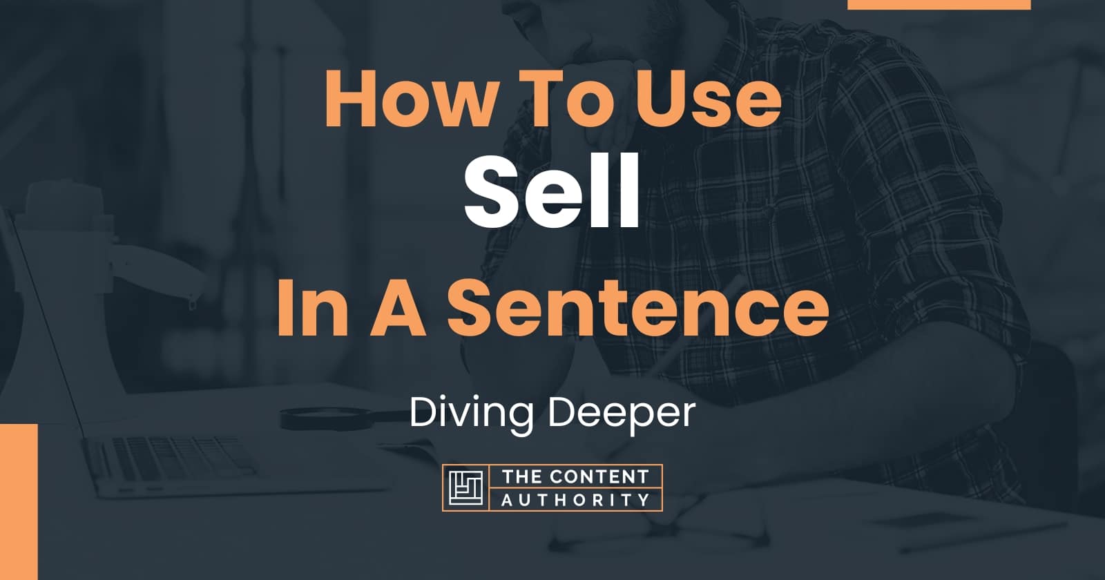 how-to-use-sell-in-a-sentence-diving-deeper