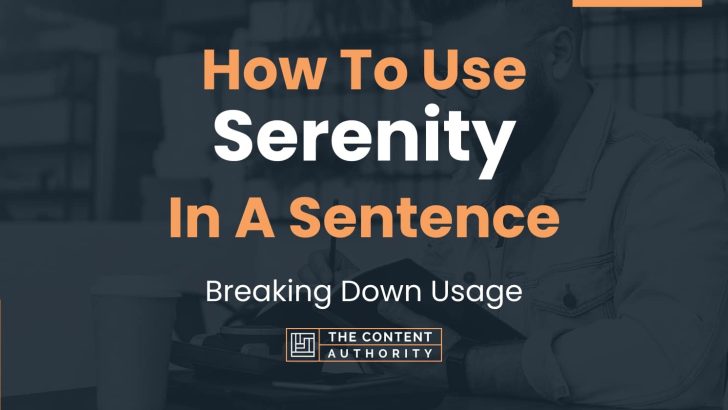 how-to-use-serenity-in-a-sentence-breaking-down-usage