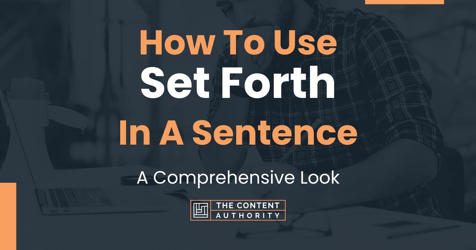 How To Use "Set Forth" In A Sentence A Comprehensive Look