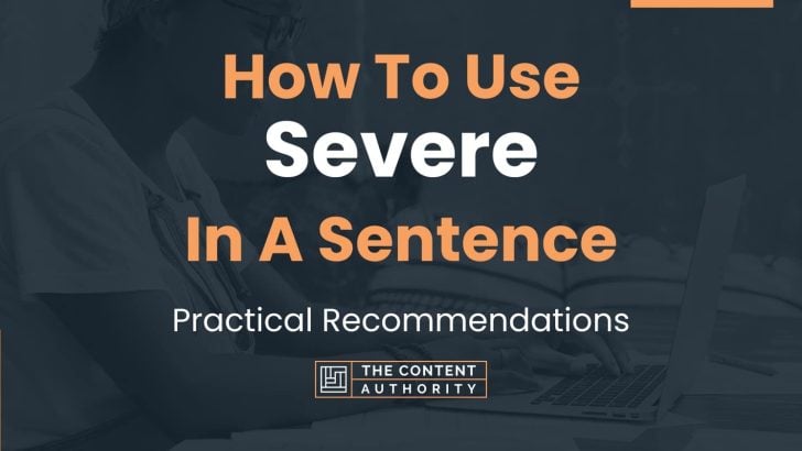 how-to-use-severe-in-a-sentence-practical-recommendations