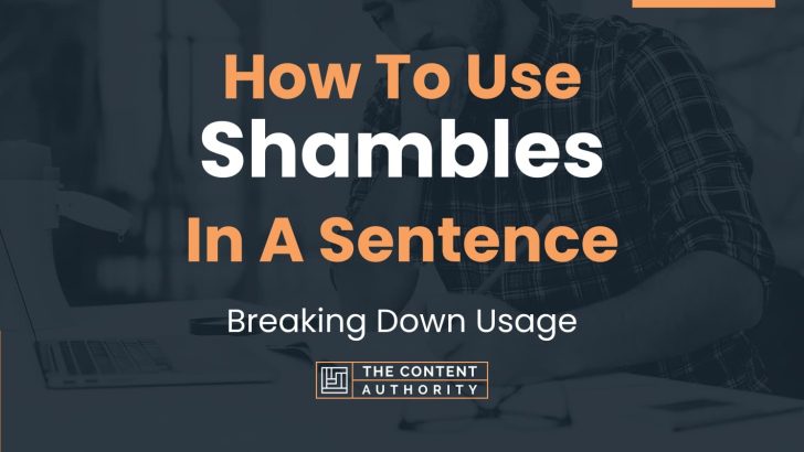 how-to-use-shambles-in-a-sentence-breaking-down-usage