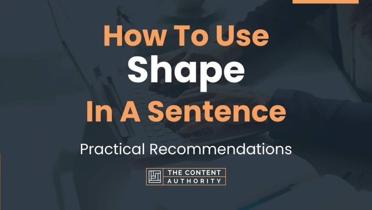 how-to-use-shape-in-a-sentence-practical-recommendations