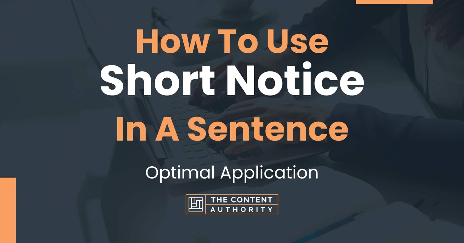 how-to-use-short-notice-in-a-sentence-optimal-application