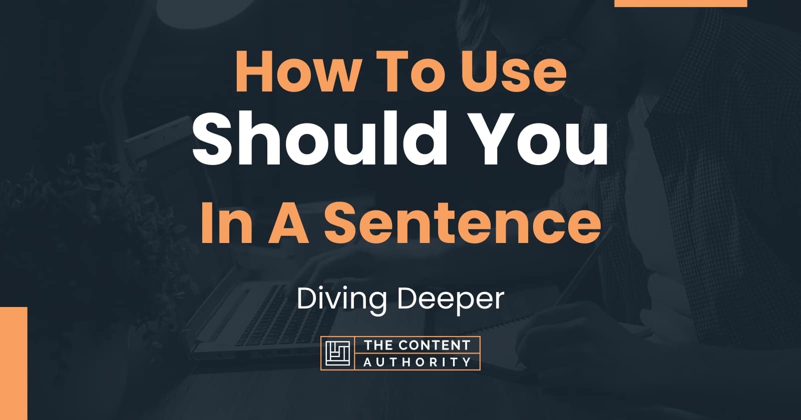 how-to-use-should-you-in-a-sentence-diving-deeper