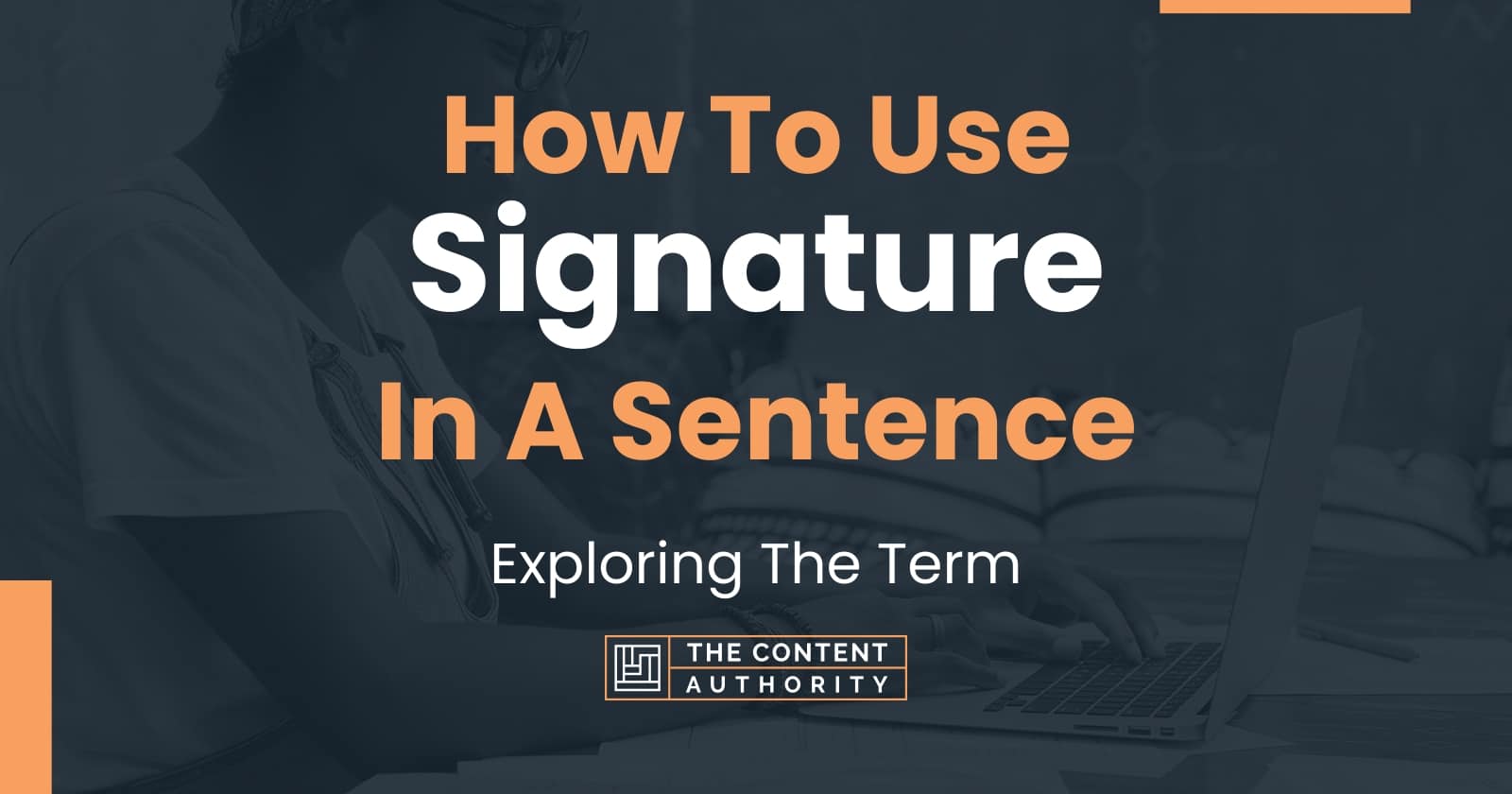 how-to-use-signature-in-a-sentence-exploring-the-term