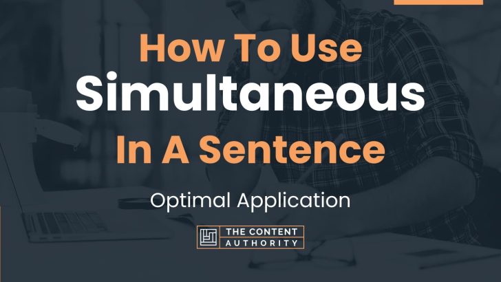 how-to-use-simultaneous-in-a-sentence-optimal-application